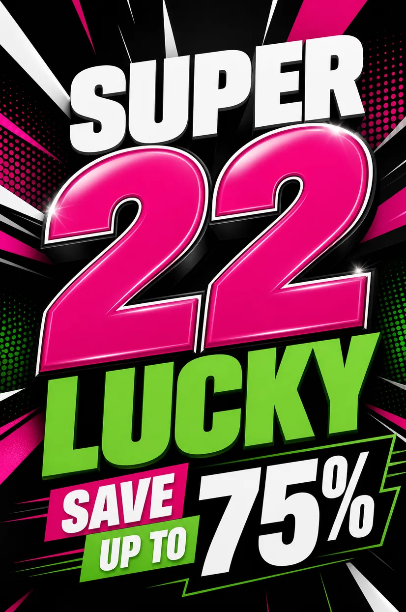 Super 22 Lucky Sale Save Up To 75% Off Banner｜AI Image Generation Prompts