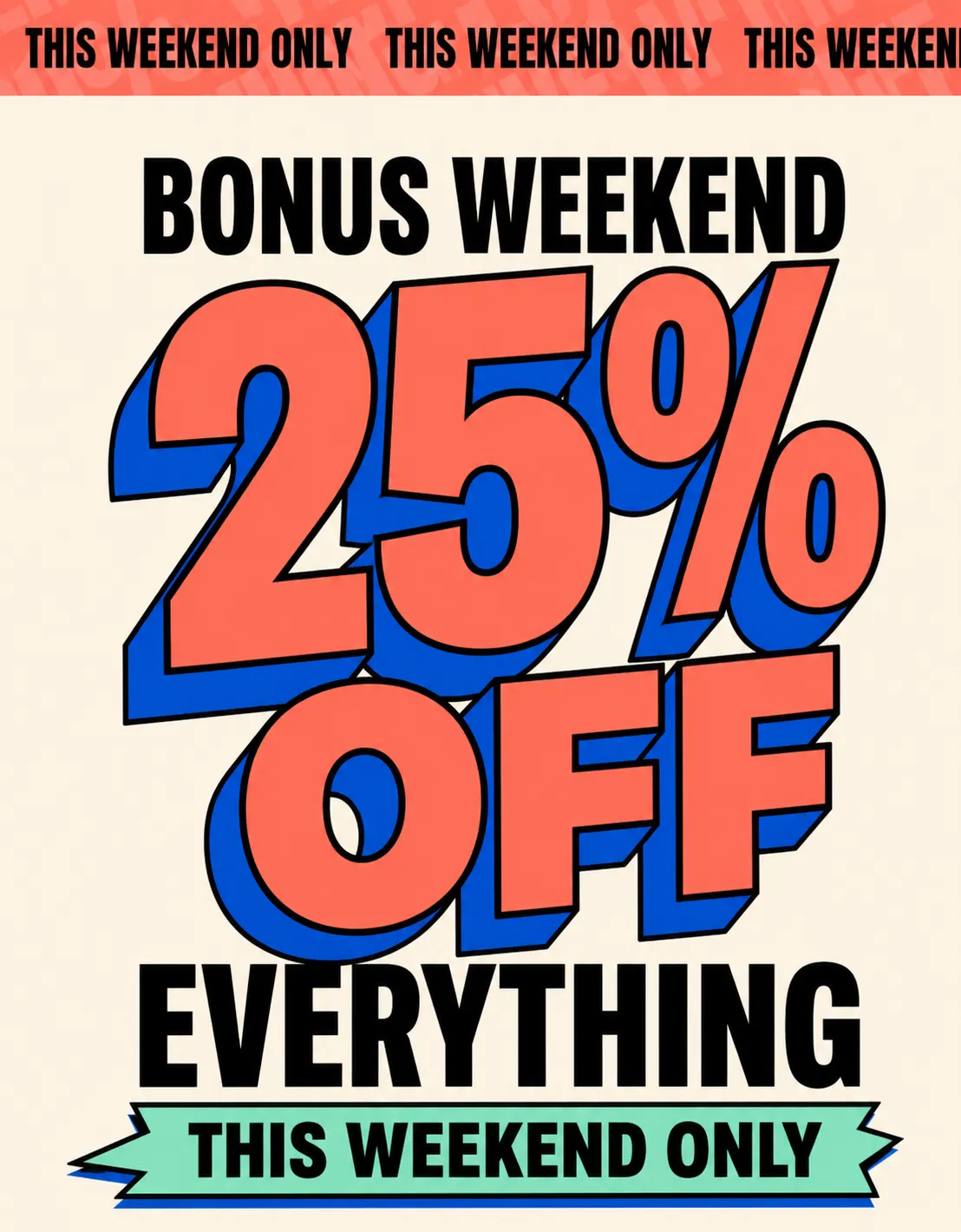 Bonus Weekend 25% Off Everything Sale Poster｜AI Image Generation Prompts